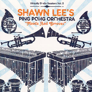 [Shawn+Lee's+Ping+Pong+Orchestra+-+Moods+And+Grooves+-+Ubiquity+Studio+Sessions+vol.2.jpg]