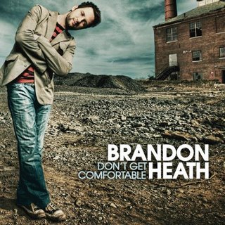 [Brandon+Heath+-+Don't+Get+Comfortable+(2006).jpg]