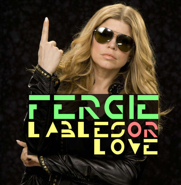 [Fergie+-+Lables+or+love+(me1).jpg]