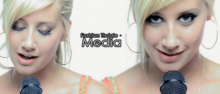 MEDIA · El centro de medias de Fashion Tisdale