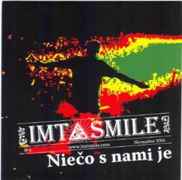[IMT+Smile+-+Nieco+s+nami+je+2006+.jpg]
