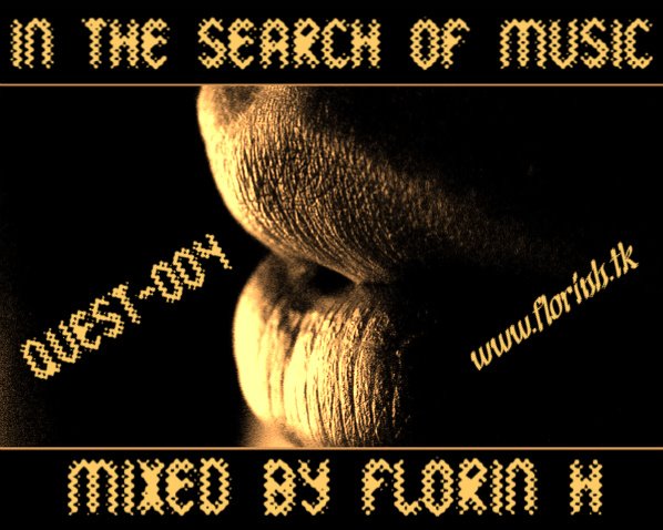 [In+The+Search+Of+Music+[quest-004]+-+Mixed+By+Florin+H.jpg]
