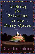[looking+for+salvation+at+the+dairy+queen+by+susan+gregg+gilmore.jpg]