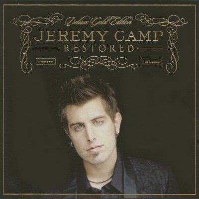 [JEREMY+CAMP+-+Restored+(Deluxe+Gold+Edition).jpg]