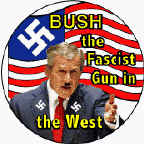 [George_W_Bush_the_Fascist_Gun_in_the_West_anti-Bush_fastest_gun_in_west_definition_of_fascist_party_anti-bush_fascist_small1.gif]