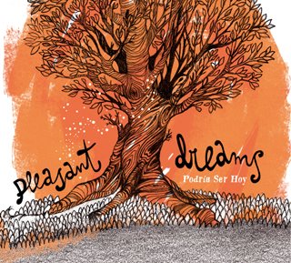 Pleasant Dreams - Podría ser hoy