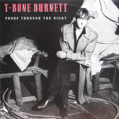 [T+Bone+Burnett+-+Proof+Through+The+Night.jpg]