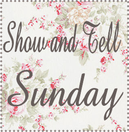 Show and Tell Sunday