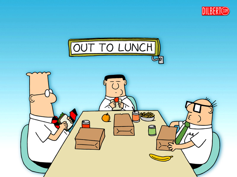 [dilbert_out_to_lunch_800x600.jpg]