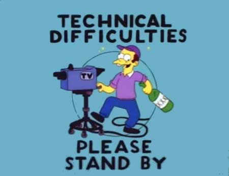 [technical-difficulties.jpg]