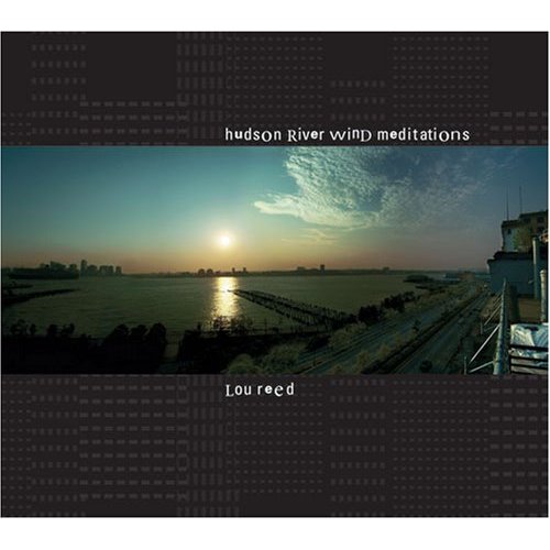 [Lou+Reed+-+(2007)+Hudson+River+Wind+Meditations.jpg]