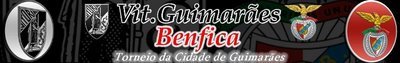 [Banner_Benfica_X_Vit__GuimarÃ£es_Torneio_da_cidade_de_GuimarÃ£es.jpg]