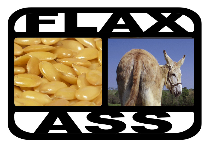 [flax-ass.jpg]