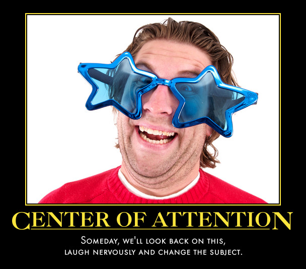 [080530+Center+of+Attention+Poster.jpg]