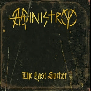 [musique] Ministry Ministry+the+last+sucker+2007