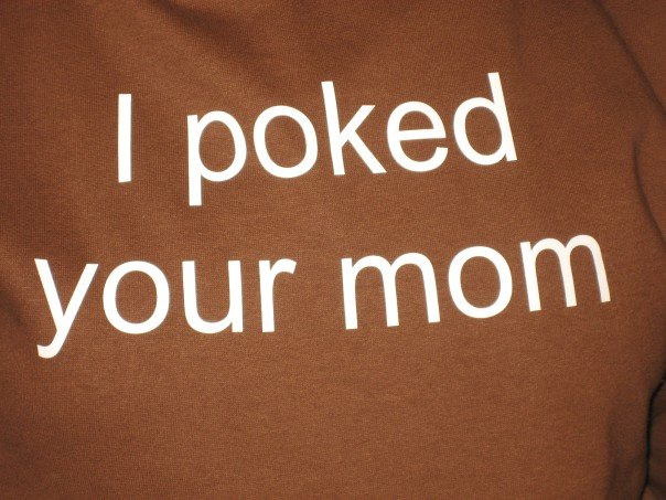 [i+poked+your+mom.jpg]