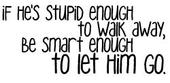 [smart+enough+to+let+him+go.jpg]