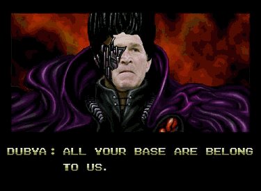 [bush_all_your_base_are_belong_to_us.jpg]