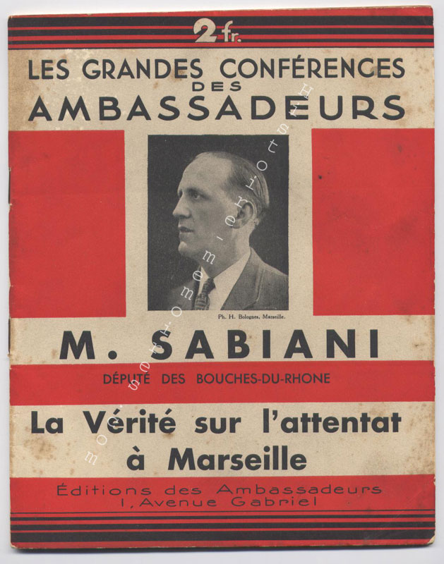 Sabiani : La vérité sur l'attentat de Marseille, livre en vente sur : http://www.histoire-memoires.com/sabiani.htm