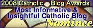[Most+Informative+Insightful+Catholic+Blog+-+Nominee.jpg]