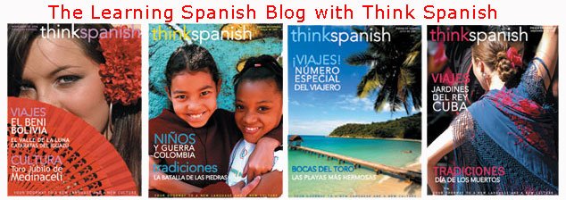 The Learn Spanish Blog with Think Spanish Magazine