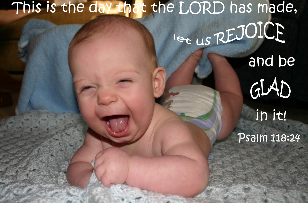 [Laughing+Baby+Psalm+118-24.jpg]