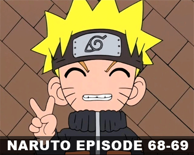 Hi guys are you waiting for Naruto Shippuuden Episode 68 and 69?