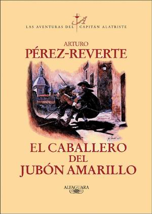 [20080512+-+Arturo+Perez+Reverte+-+El+caballero+del+jubón+amarillo.png]