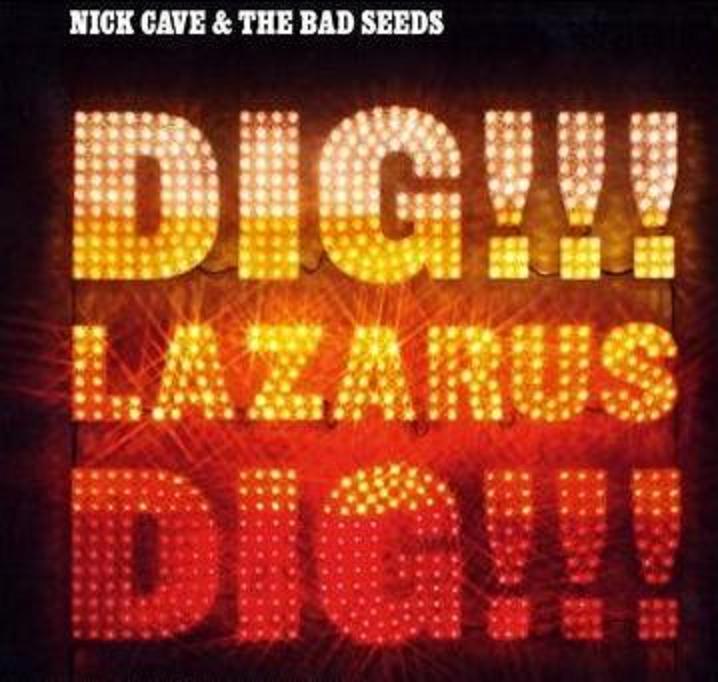 [Nick+Cave+And+The+Bad+Seeds+-+Dig+Lazarus+Dig+(front).jpg]