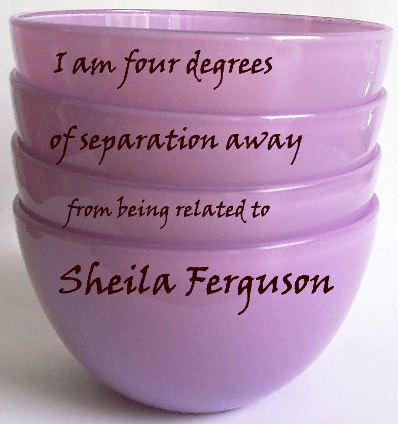 I am four degrees of separation away from being related to Sheila Ferguson