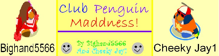 Club Penguin Maddness!