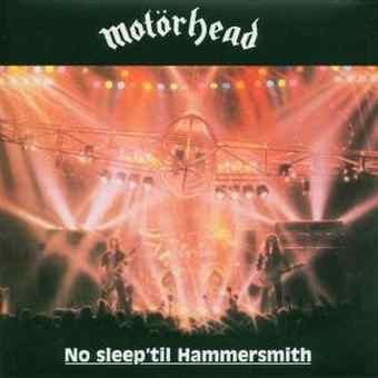 [Bild: Motorhead+-+1981+-+No+sleep+til+Hammersmith.jpg]