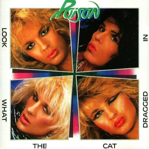 [Poison+-+1986+-+Look+what+the+cat+dragged+in.jpg]