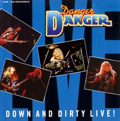[Danger+danger+-+1990+-+Down+and+dirty+live.jpg]