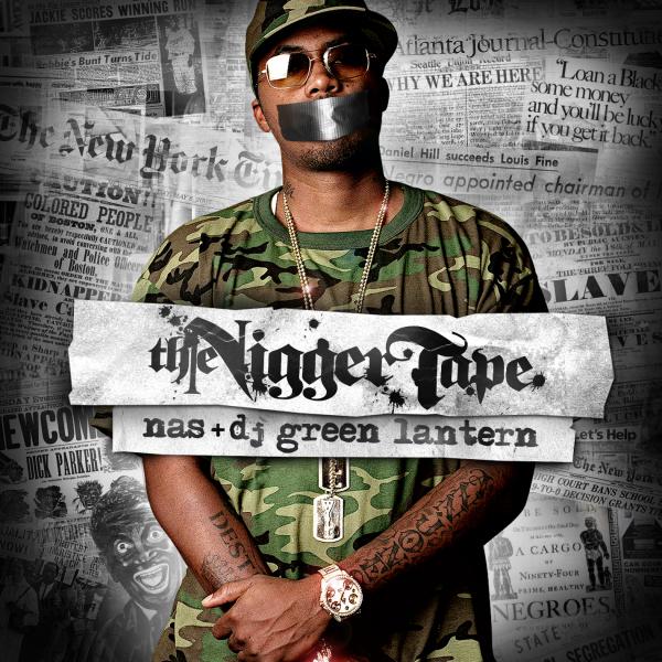 [00-DJ+Green+Lantern+&+Nas-The+Nigger+Tape(Front+Cover)-MF.jpg]