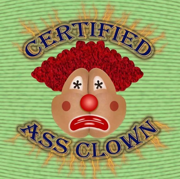 [certified+ass+clown.jpg]