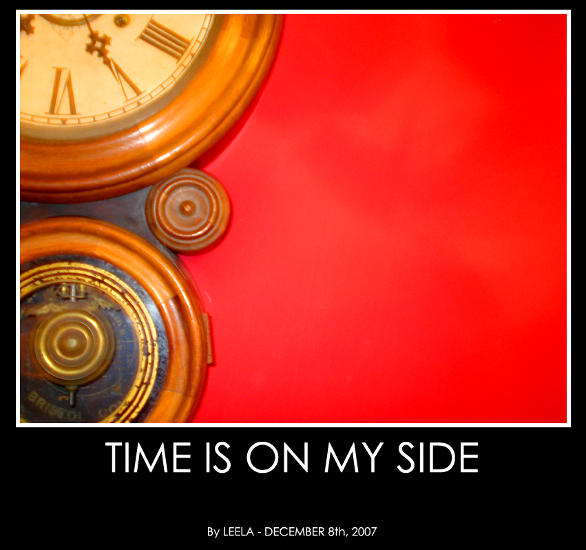 [time+is+on+my+side.jpg]