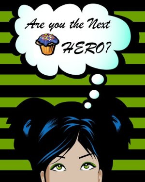 [are_you_the_next_cupcake_hero_300x375.jpg]