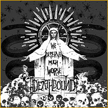 [Deathbound+-+2007+-+We+Deserve+Much+Worse.jpg]