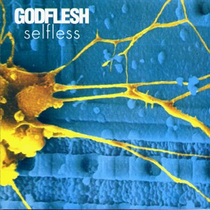 [Godflesh(1994)Selfless.jpg]