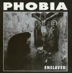 [Phobia+-+Enslaved.jpg]