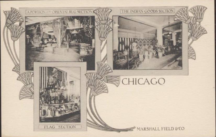 [POSTCARD+-+CHICAGO+-+MARSHALL+FIELD+-+3+IMAGES+-+ORIENTAL+RUGS,+INDIAN+GOODS,+FLAG+SECTION+-+SEPIA+-+1906.jpg]