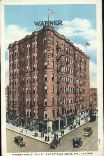 [POSTCARD+-+CHICAGO+-+WARNER+HOTEL+-+33RD+AND+COTTAGE+GROVE+-+EARLY.jpg]