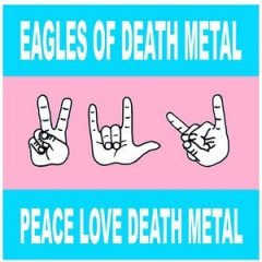 [The+Eagles+Of+Death+Metal+-+Peace+Love+Death+Metal.jpg]