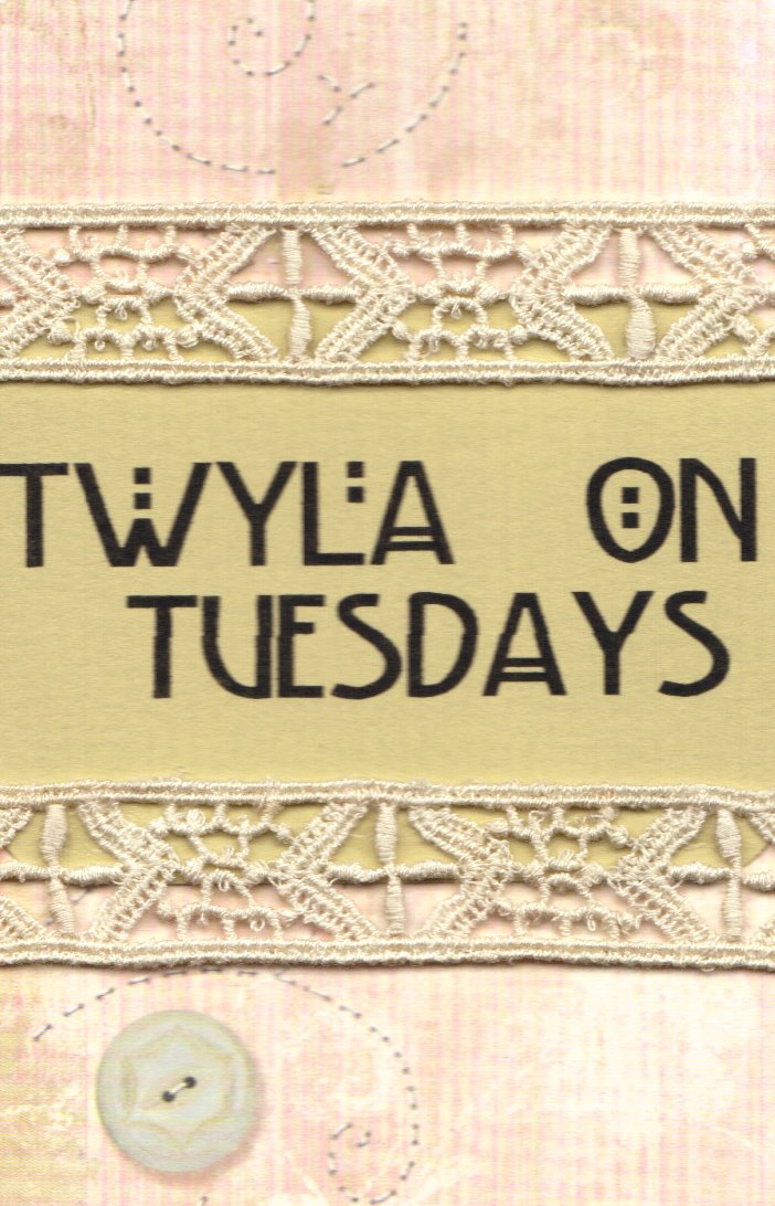 [Twyla+on+tuesdays.jpg]