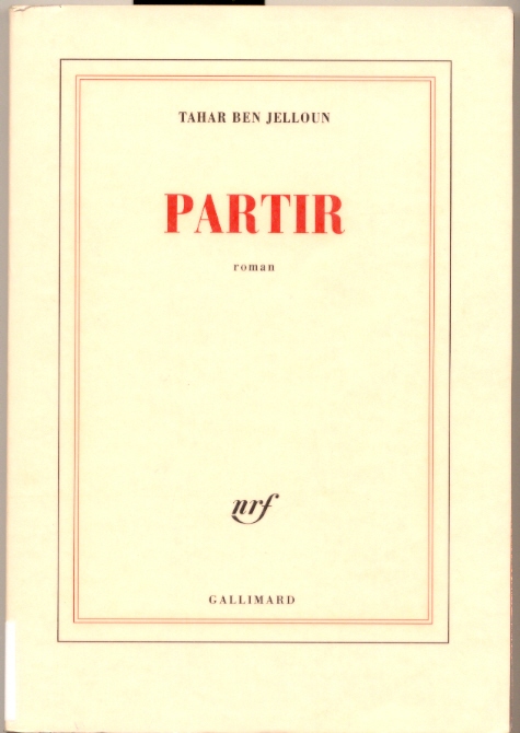 [PARTIR,+Tahar+Ben+Jelloun,Gallimard,2006,267pg..jpg]