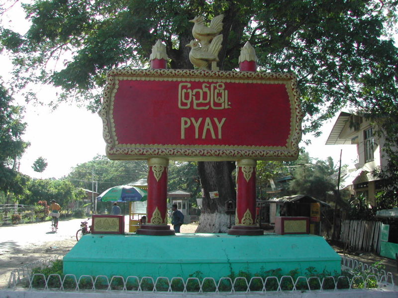 [800px-Pyay-welcome_town_sign.jpg]
