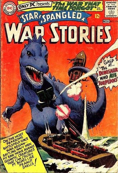 The Dinosaur Who Ate Torpedos!  STAR SPANGLED WAR STORIES #123