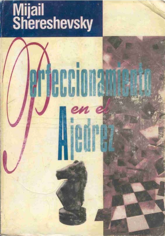 [Perfeccionamiento+en+el+Ajedrez-+Shereshevsky+-+19961.jpg]