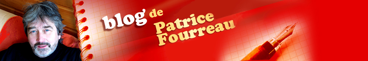 Blog de Patrice Fourreau